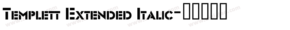 Templett Extended Italic字体转换